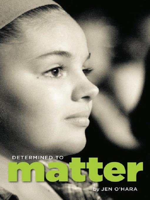 Title details for Determined to Matter by Jen O'Hara - Available